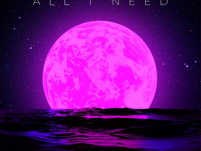 All I Need (Single)