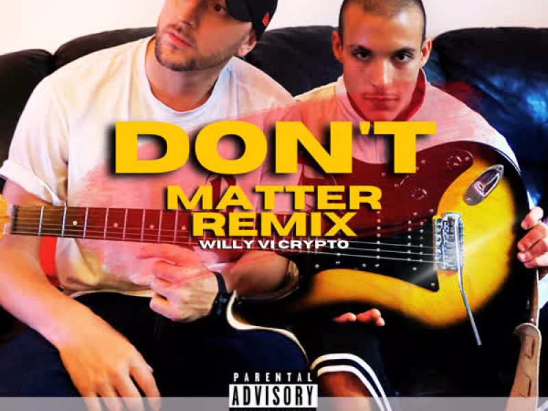 Don't Matter (Rmx) (Single)