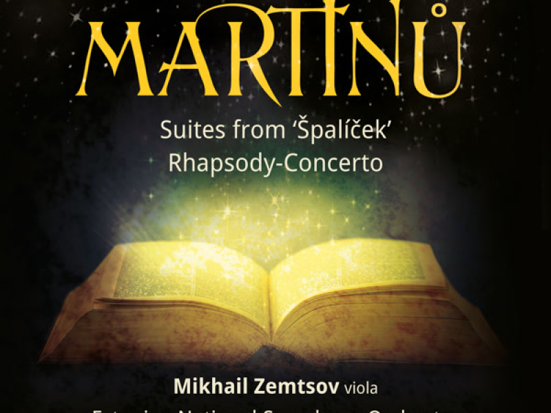 Martinů: Suites from Špalíček & Rhapsody Concerto