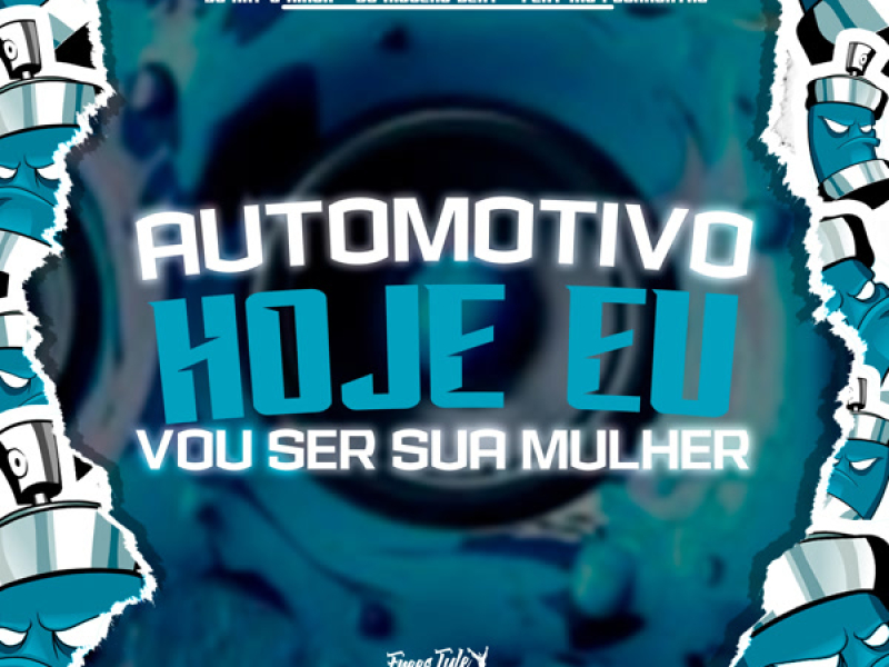 Automotivo Hoje Eu Vou Ser Sua Mulher (Single)