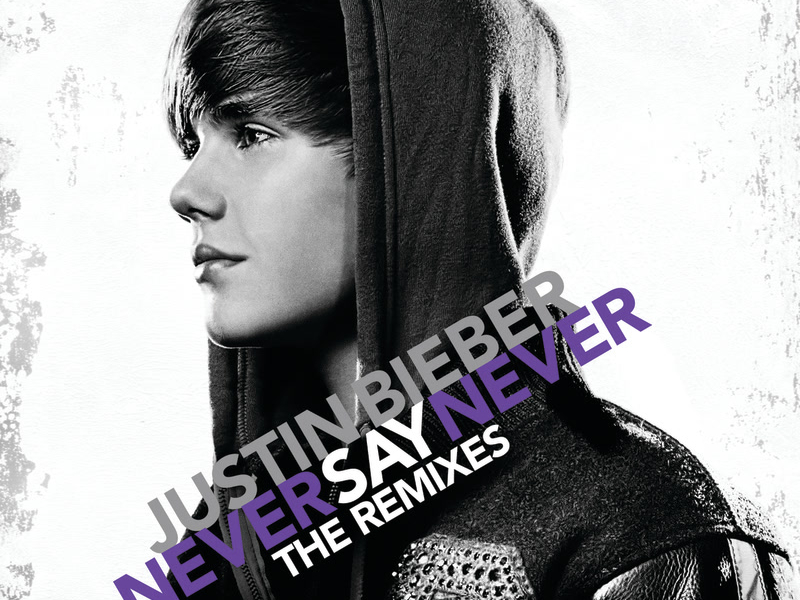 Never Say Never - The Remixes