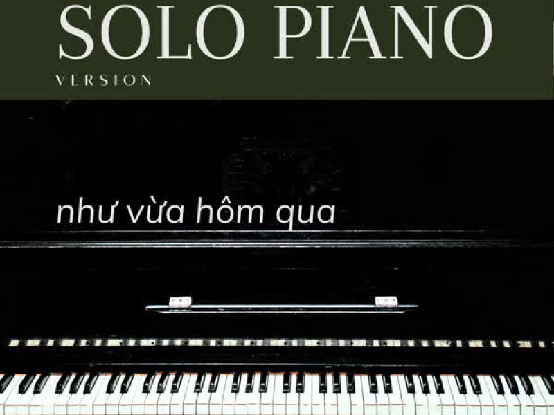 như vừa hôm qua (solo piano version)