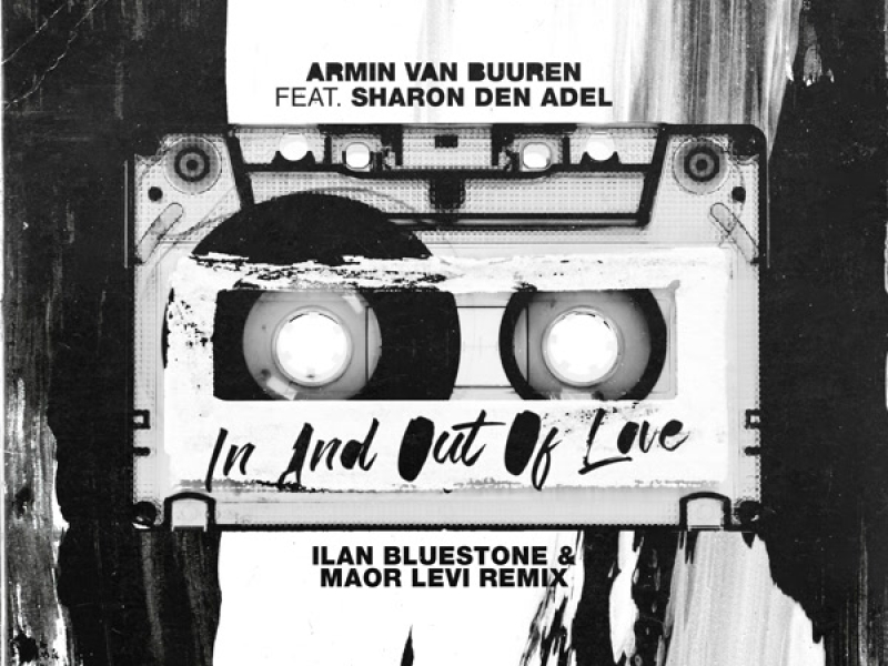 In And Out Of Love (ilan Bluestone & Maor Levi Remix) (Single)