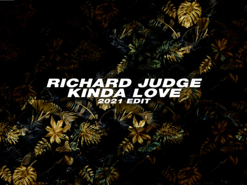 Kinda Love (2021 Edit) (Single)