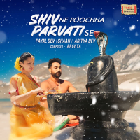 Shiv Ne Poochha Parvati Se (Single)