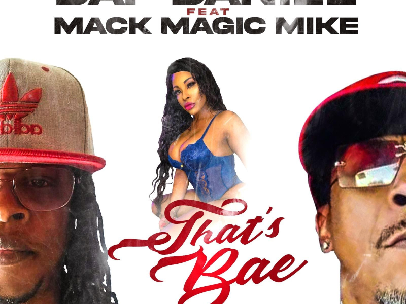 That's Bae (feat. Mack Magic Mike) (Single)