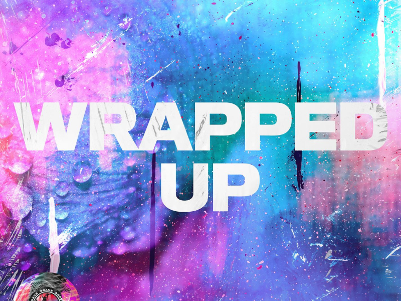 Wrapped Up (feat. Sam Welch) (Single)