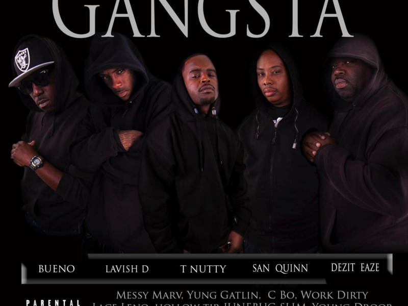 Omina Laboratories Presents: Gangsta (feat. Bueno, Lavish D, T Nutty, San Quinn & Dezit Eaze)