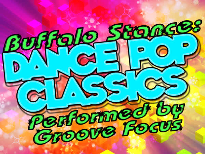 Buffalo Stance: Dance Pop Classics