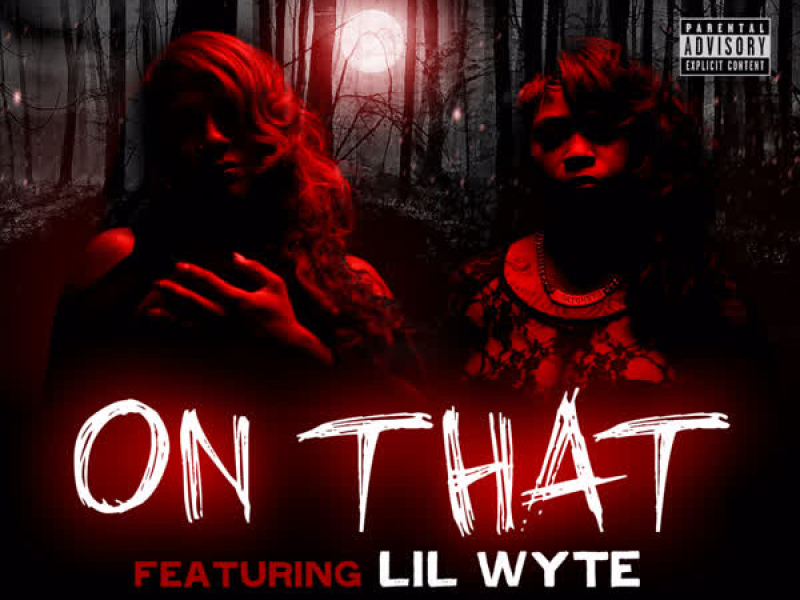 On That (feat. Lil Wyte) - Single