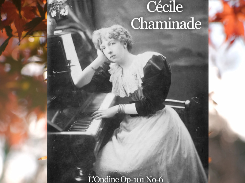 L'Ondine No.6, Op.101: Cécile Chaminade (Single)