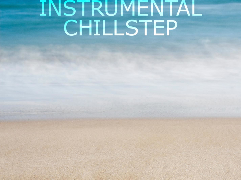 Instrumental Chillstep (Single)