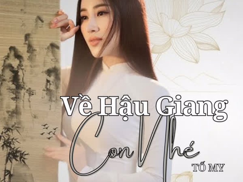 Về Hậu Giang Con Nhé (Single)