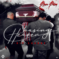 Chasing Heaven - RIP Chubbz (Single)