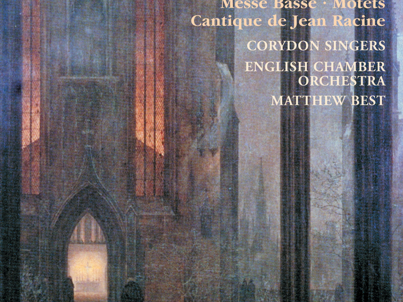 Fauré: Requiem; Cantique de Jean Racine; Messe basse; 2 Motets, Op. 65