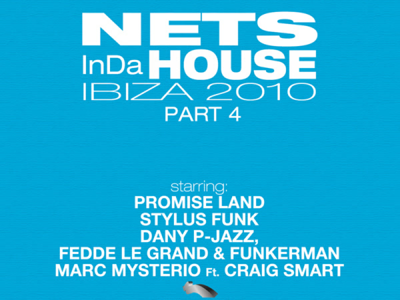 Nets in da House Ibiza 2010, Part 4 (Single)