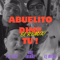 Abuelito dime Tu (REMIX) (Single)