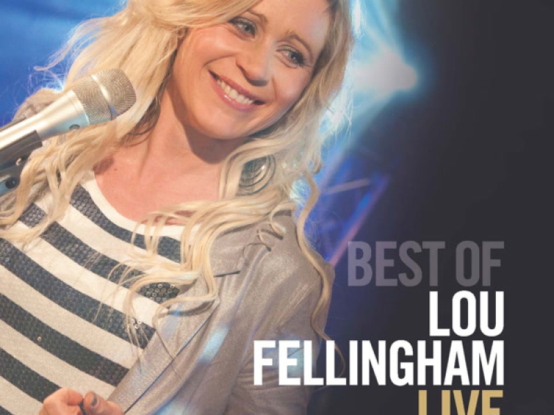The Best of Lou Fellingham (Live)