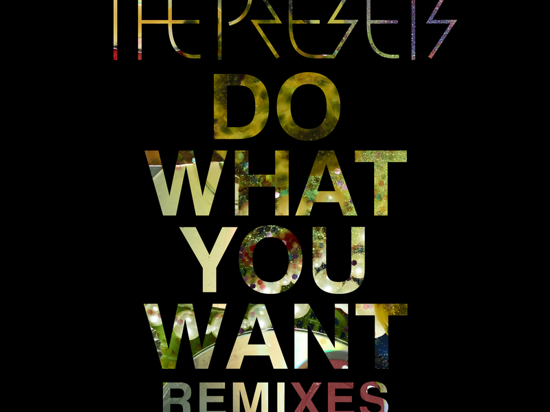 Do What You Want (Remixes) (Single)