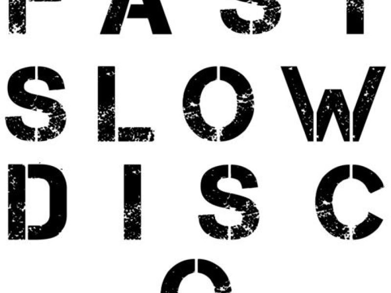 Fast Slow Disco (Single)