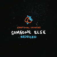 Someone Else (Rejuiced) (Single)