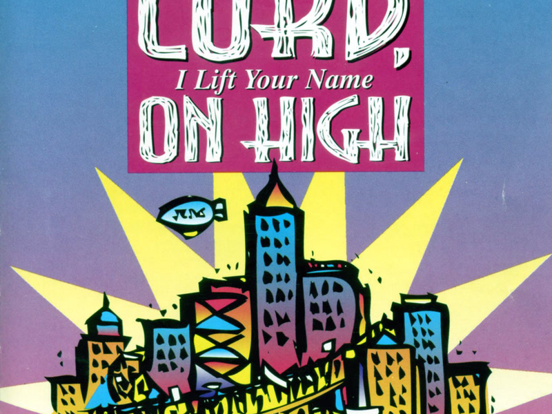 Lord, I Lift Your Name On High - March For Jesus