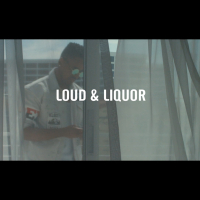 Loud & Liquor (MV) (Single)