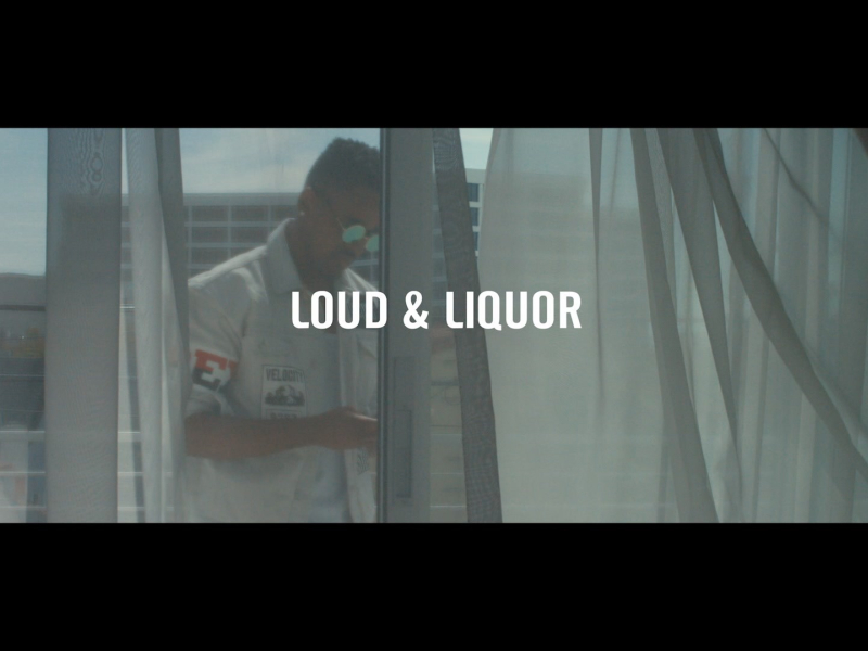 Loud & Liquor (MV) (Single)
