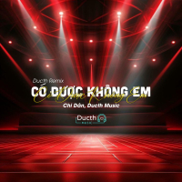 Có Được Không Em (Ducth Remix) (Single)