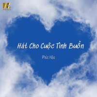 Hát Cho Cuộc Tình Buồn (Single)