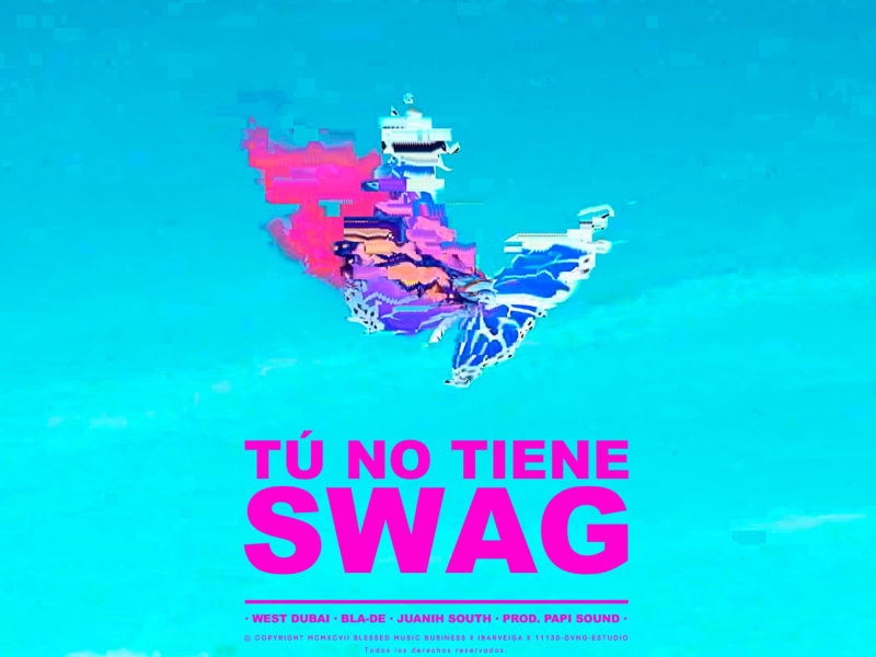 TÚ NO TIENE SWAG (Single)