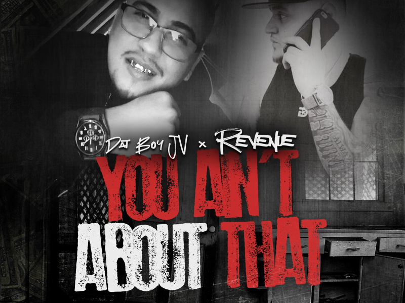 You Ain't About That (feat. Revenue)