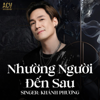 Nhường Người Đến Sau (Single)