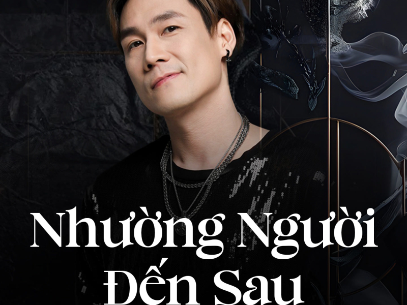 Nhường Người Đến Sau (Single)