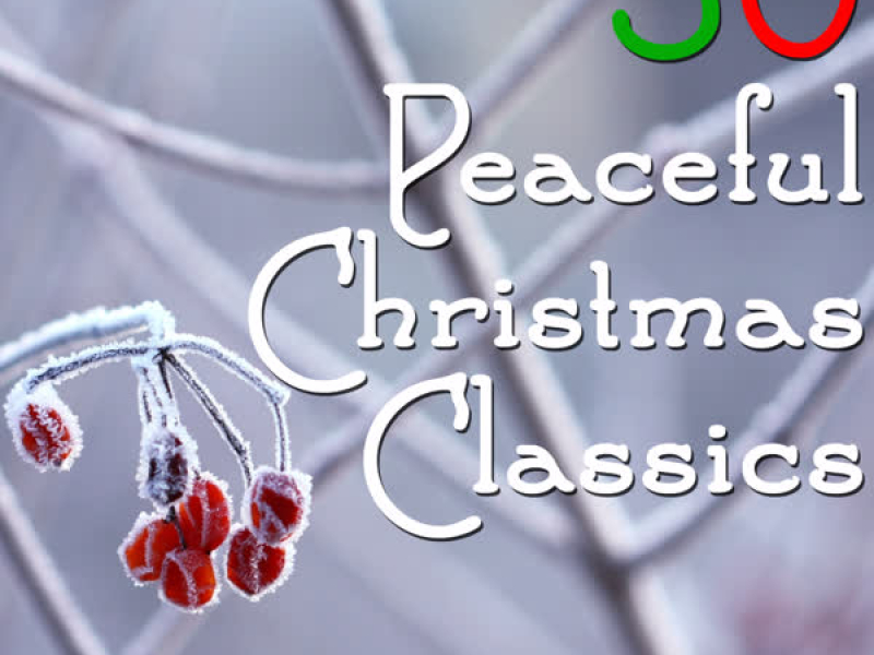50 Peaceful Christmas Classics