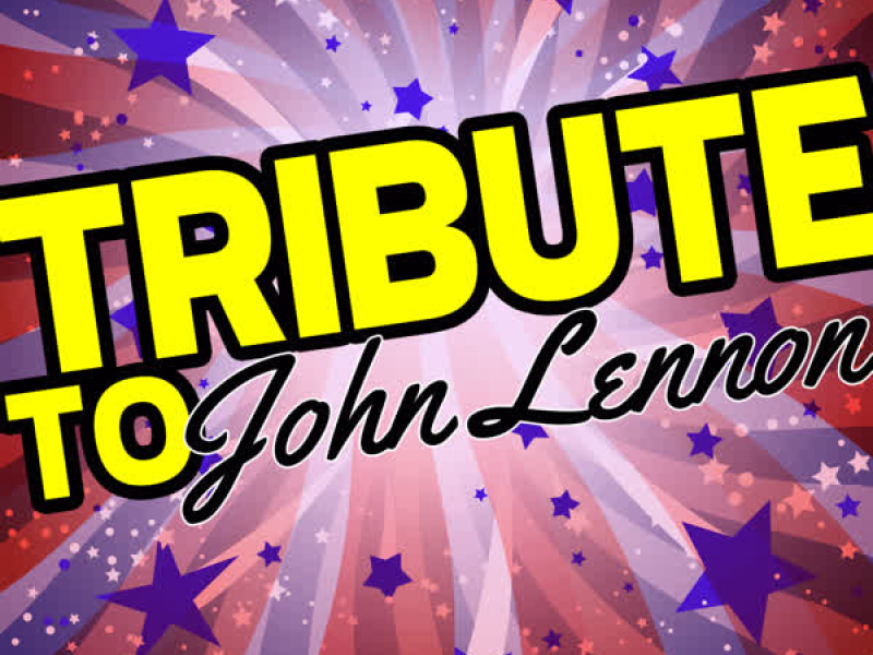 A Tribute to John Lennon