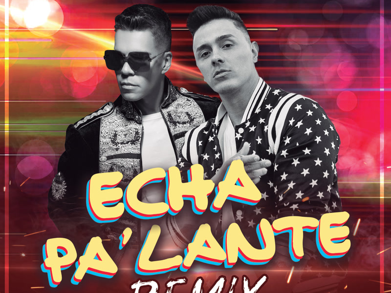 Echa Pa' Lante (Remix) (MV) (Single)