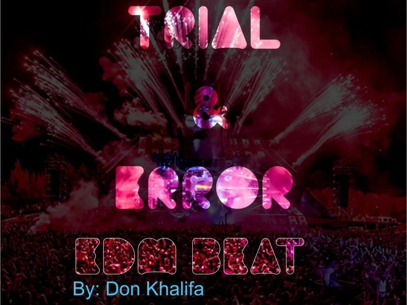 Trial and Error (EDM Beat) (Single)