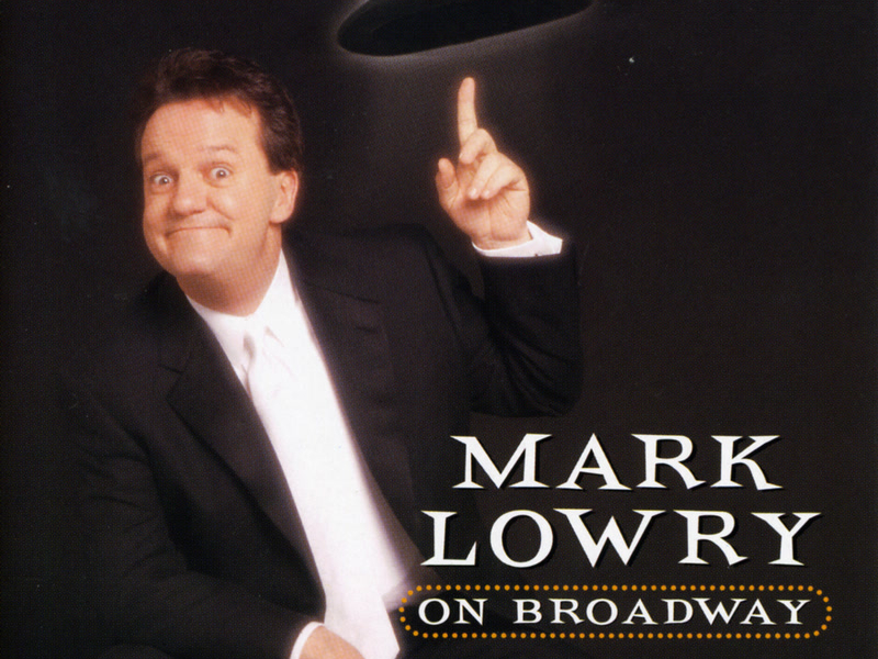 Mark Lowry On Broadway (Live)