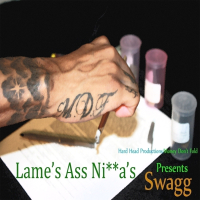 Lame's A*s N*gga's (feat. Hard Head & Winsday)