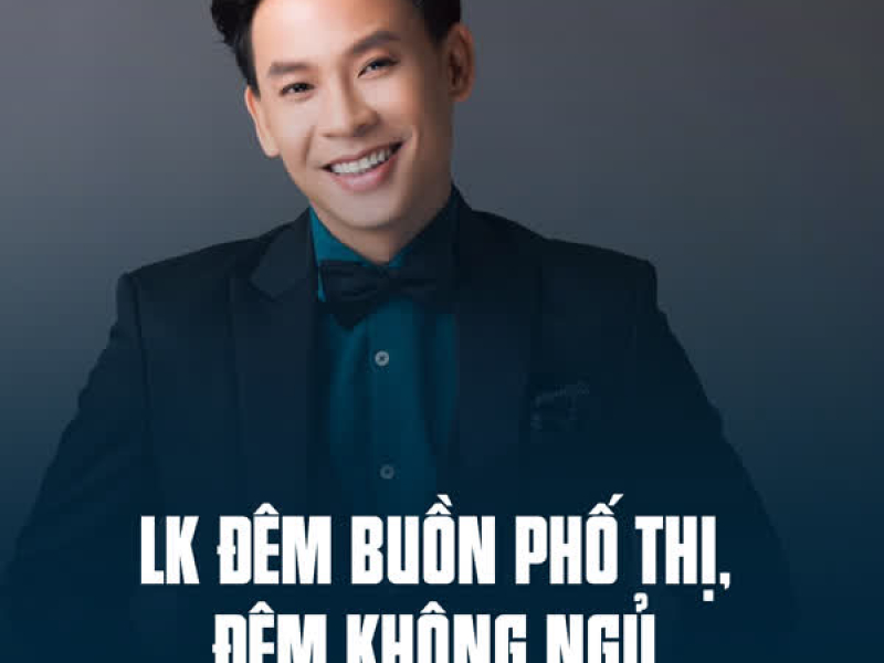 LK Đêm Buồn Phố Thị, Đêm Không Ngủ (Single)