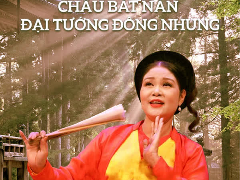 Chầu Bát Nàn Đại Tướng Đông Nhung (Single)