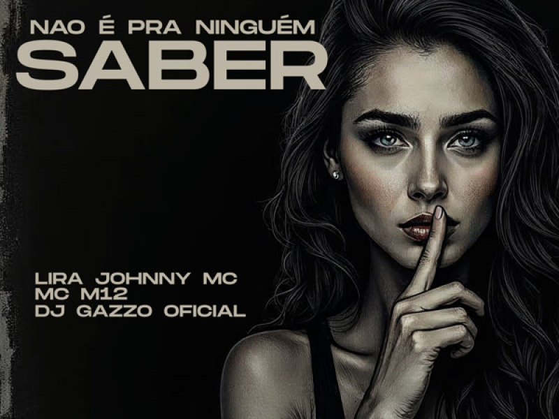 NÃO É PRA NINGÚEM SABER (Single)