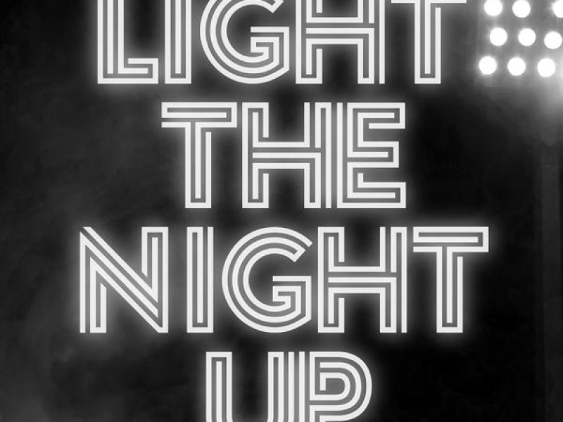 Light The Night Up (Single)