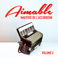 Aimable: Maestro de l'accordéon, Vol. 2
