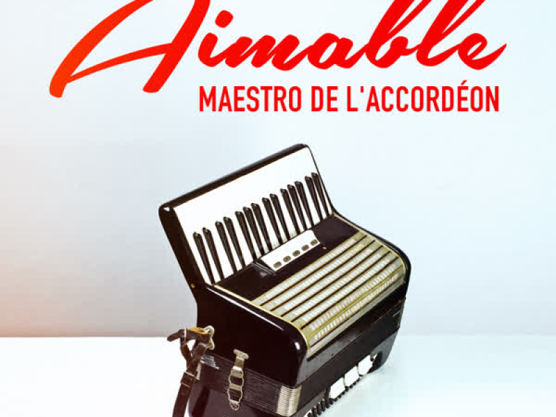Aimable: Maestro de l'accordéon, Vol. 2