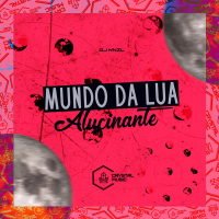 Mundo da Lua Alucinante (Single)
