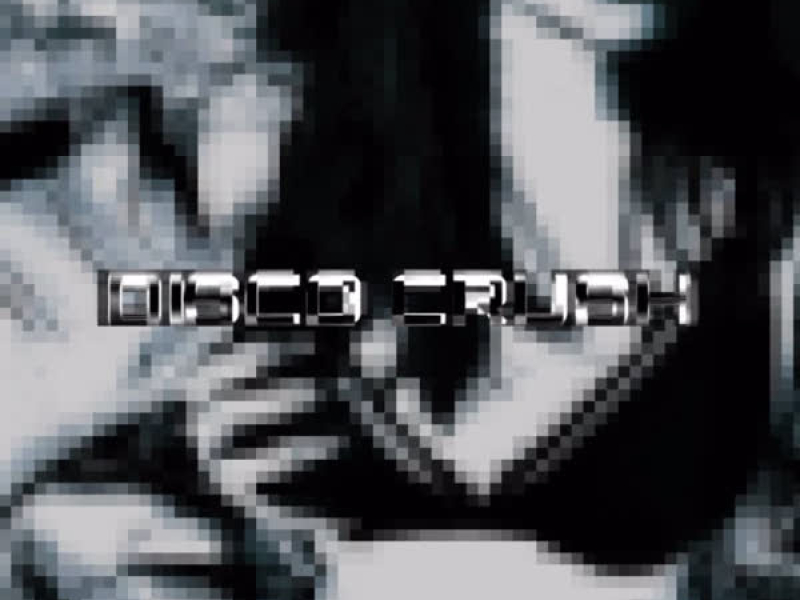 DISCO CRUSH (Single)