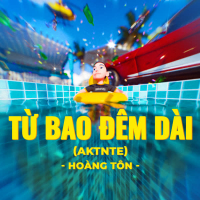 Từ Bao Đêm Dài (AKTNTE) (Single)