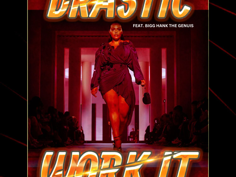 Work it (feat. Bigg Hank The Genuis) (Single)